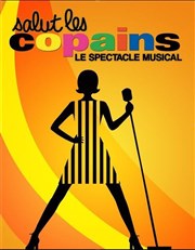 Salut les Copains | Le spectacle musical Casino Barriere Enghien Affiche