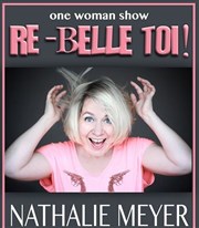 Nathalie Meyer dans Re-belle toi ! La Cible Affiche