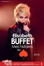 Elisabeth Buffet dans Mes histoires de coeur La Comdie des Alpes Affiche