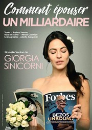 Giorgia Sinicorni dans Comment épouser un milliardaire Thtre de la Cit Affiche