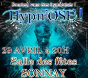 Hypn'ose ! Souriez vous etes hypnotisés Salle des fetes de Sonnay Affiche