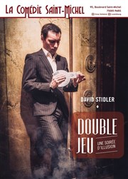 David Stidler dans Double jeu La Comdie Saint Michel - petite salle Affiche