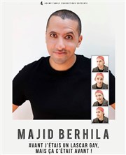 Majid Berhila dans Avant j'étais un lascar gay, mais ça c'était avant ! Contrepoint Caf-Thtre Affiche