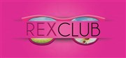 Club le Rex | Discothèque Cabaret Le Rex Affiche