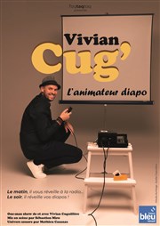 Vivian Cug' dans L'animateur diapo L'Appart Caf - Caf Thtre Affiche