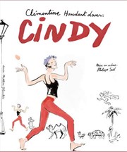 Clémentine Houdart dans Cindy Thtre du Gouvernail Affiche