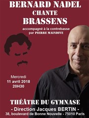 Bernard Nadel chante Brassens Thtre du Gymnase Marie-Bell - Grande salle Affiche