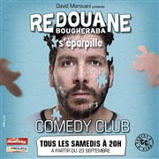 Redouane Bougheraba dans Redouane s'eparpille Le Comedy Club Affiche