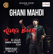 Ghani Mahdi dans Rana Bien La Comdie de Lille Affiche