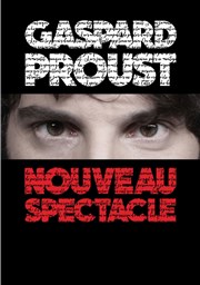 Gaspard Proust | Nouveau spectacle Espace Charles Vanel Affiche