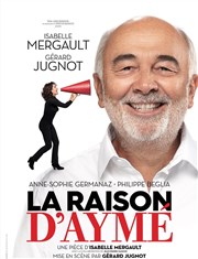 La Raison d'Aymé | avec Isabelle Mergault et Gérard Jugnot Thtre de Longjumeau Affiche