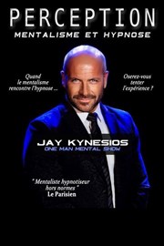 Jay Kynesios dans Perception : Hypnose et mentalisme La Comdie de Lille Affiche