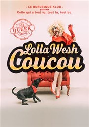Lolla Wesh dans Coucouuu La Comdie de Toulouse Affiche