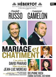 Mariage & Châtiment | avec Daniel Russo et Laurent Gamelon Thtre Hbertot Affiche