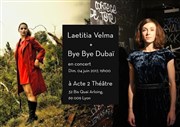 Laetitia Velma + Bye Bye Dubai Thtre Acte 2 Affiche