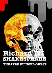 Richard 3 | Intégrale Shakespeare Thtre du Nord Ouest Affiche