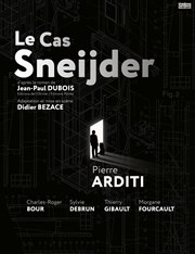 Le Cas Sneijder | avec Pierre Arditi Thtre de l'Atelier Affiche