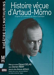 Histoire vécue d'Artaud-Momo Thtre des Mathurins - Studio Affiche