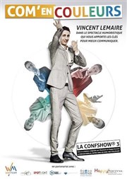 Vincent Lemaire dans Com' en Couleurs 2LO - Vin Lille Affiche
