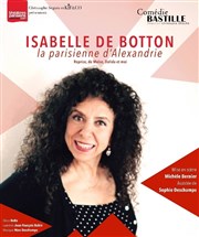Isabelle de Botton dans La parisienne d' Alexandrie Comdie Bastille Affiche