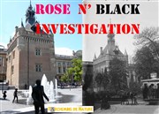 Visite guidée : Rose N' Black Investigation Mtro Capitole Affiche