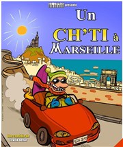 Un Ch'ti à Marseille Comdie La Rochelle Affiche