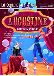 Augustine fait son cirque La Comdie Saint Michel - petite salle Affiche