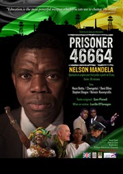 Prisoner 46664 | The Nelson Mandela story Thtre Armande Bjart Affiche