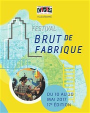 Festival Brut de Fabrique | Jour 3 Thtre de l'Iris Affiche