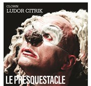 Ludor Citrik dans Le Presquestacle | Grrrrrrr, Festival de férocité Thtre de l'Oulle Affiche