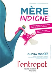 Olivia Moore dans Mère Indigne L'Entrepot Affiche