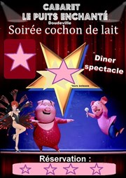 Soirée cochon de lait / spectacle Cabaret Le Puits Enchant Affiche