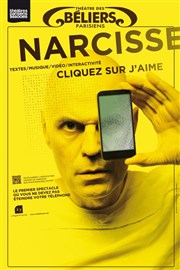 Narcisse, cliquez sur j'aime Thtre des Bliers Parisiens Affiche