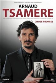 Arnaud Tsamère dans Chose promise Auditorium Lumire Affiche