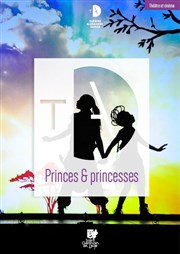 Princes et Princesses Thtre Alexandre Dumas Affiche