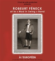 Robeurt Féneck et le Mad in Swing Band L'Europen Affiche