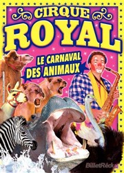 Cirque Royal | - Carentan Chapiteau du Cirque Royal  Carentan Affiche
