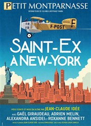 Saint-Ex à New-York Thtre du Petit Montparnasse Affiche
