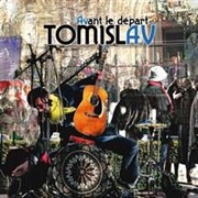 Tomislav : concert de sortie d'album " Avant le Départ " Le Sentier des Halles Affiche