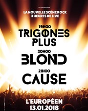 Trigones Plus + Blond + Cause | La nouvelle scène rock L'Europen Affiche