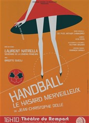 Handball, le hasard merveilleux Thtre du Rempart Affiche