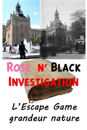 Escape Game Rose N' Black Investigation | Grandeur nature Mtro Capitole Affiche