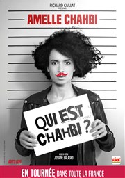 Amelle Chahbi dans Qui est Chahbi ? Thtre 100 Noms - Hangar  Bananes Affiche