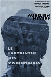 Le labyrinthe des visionnaires Le Funambule Montmartre Affiche