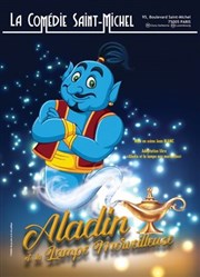 Aladin et la lampe merveilleuse La Comdie Saint Michel - grande salle Affiche