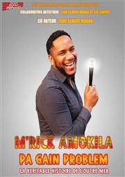 M'Rick Amokila dans Pa gain problèm - La véritable histoire de l'Outre-Mer Thtre Darius Milhaud Affiche