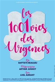 Les 1001 vies des urgences | par Axel Auriant Thtre des Bliers Parisiens Affiche