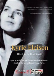 Kyrie Eleison : Héroïnes de Dostoïevski Thtre Darius Milhaud Affiche
