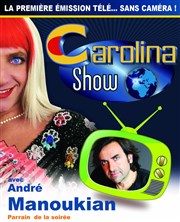 Carolina show | avec André Manoukian Cin-Thtre Chaplin Affiche