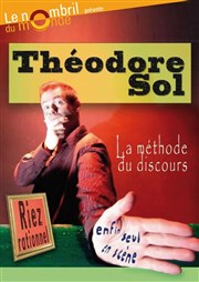 Théodore Sol dans La Méthode du Discours Thtre le Nombril du monde Affiche